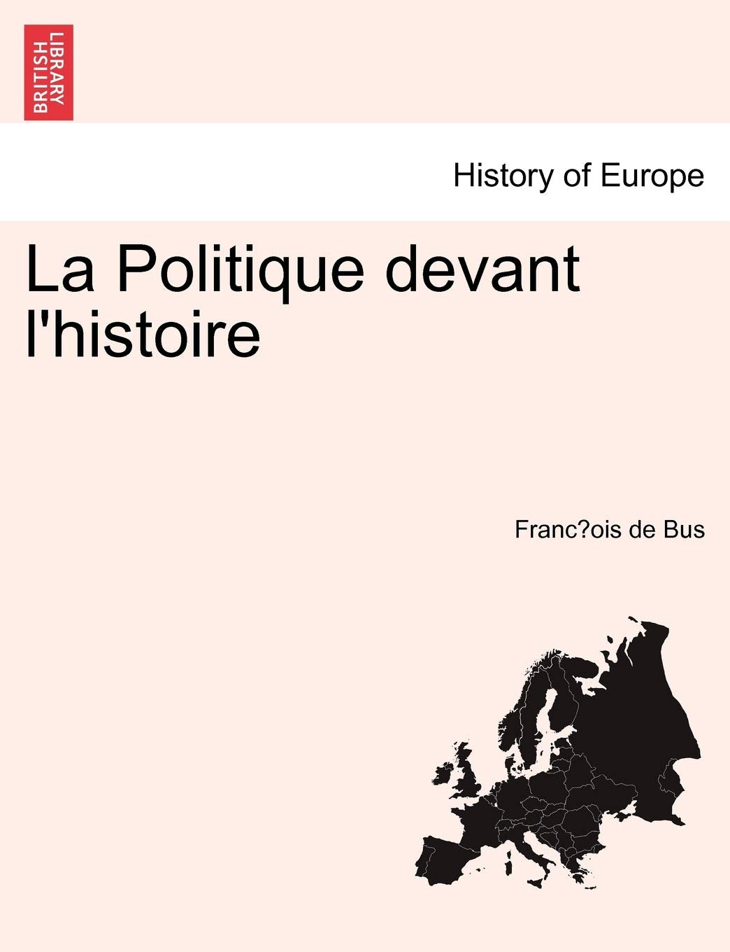 La Politique devant l'histoire Tome II. book
