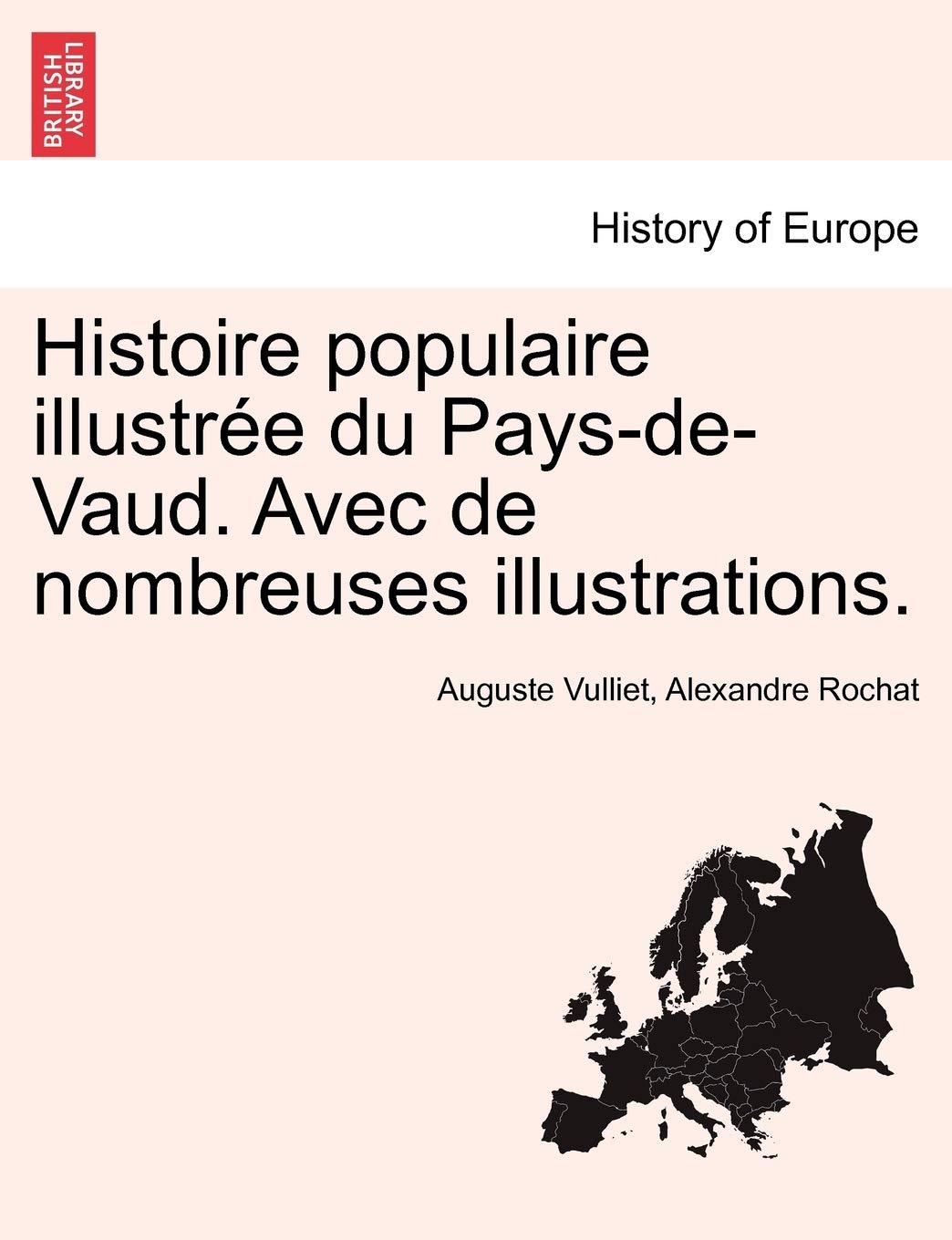 Histoire Populaire Illustree Du Pays-de-Vaud. Avec de Nombreuses Illustrations. book