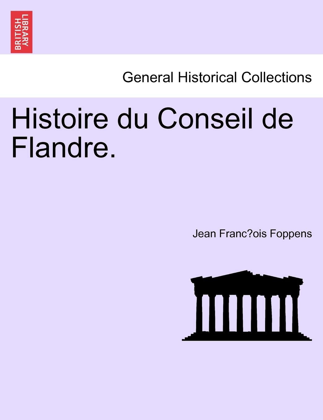 Histoire Du Conseil de Flandre. book