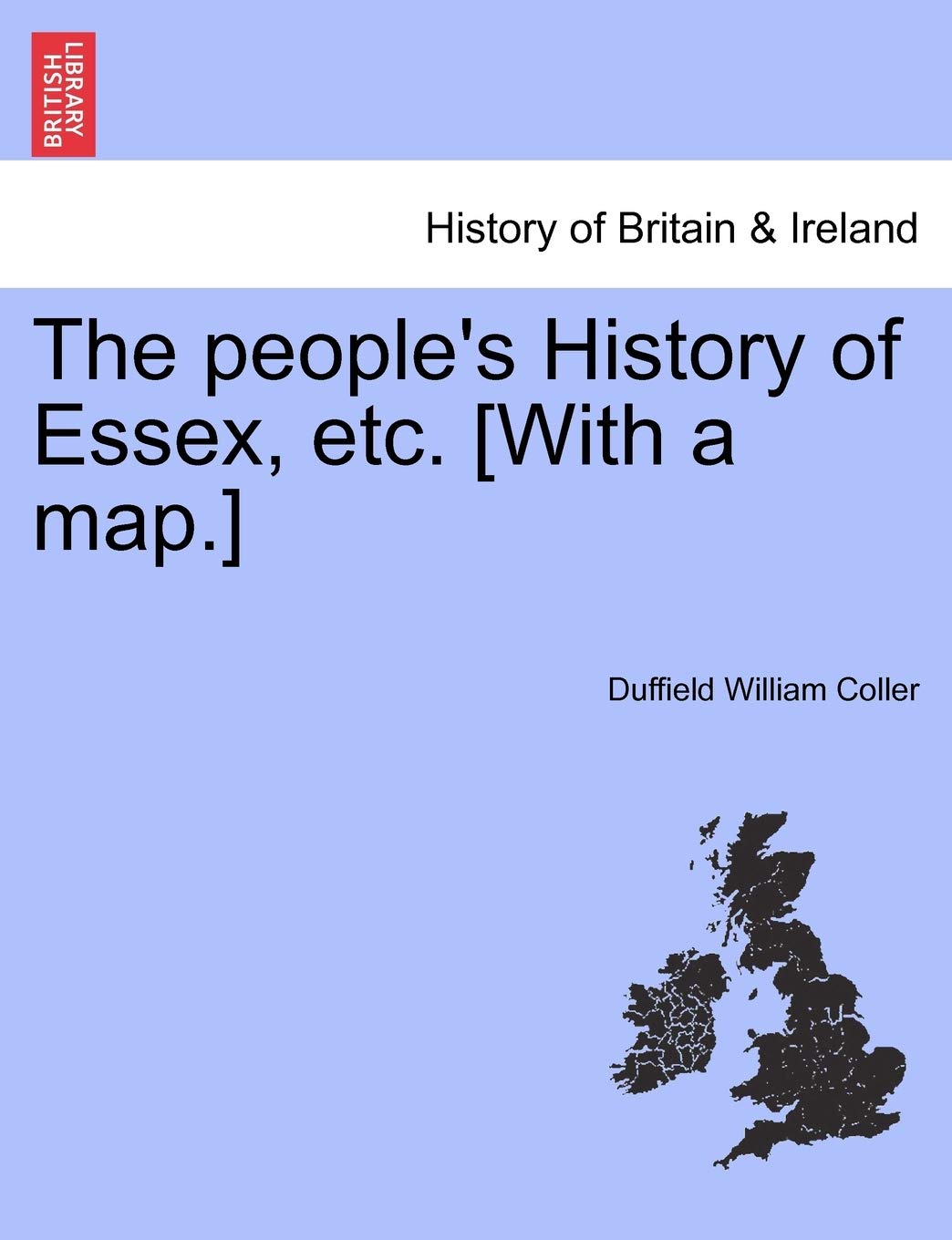 The people's History of Essex, etc. Politics & History