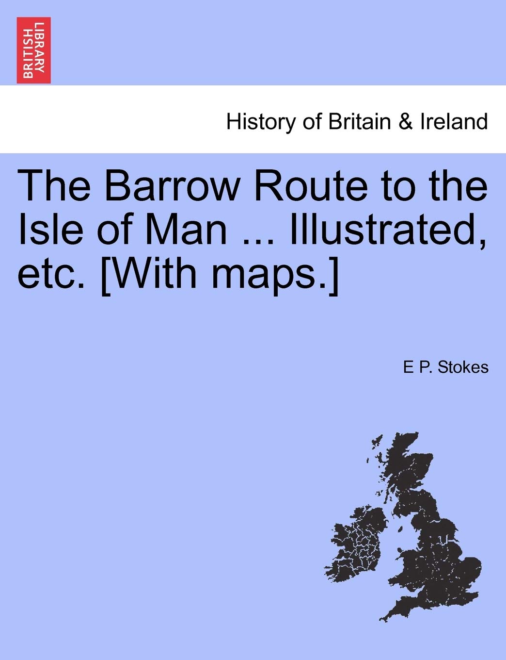 The Barrow Route to the Isle of Man ... Illustrated, Etc. Contemporary literature
