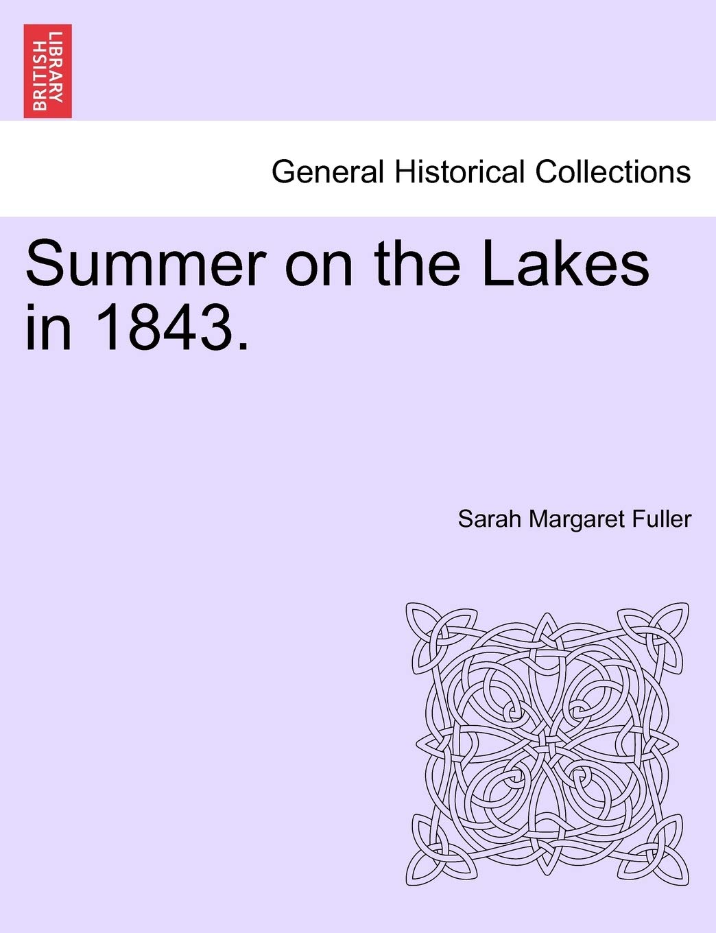 Summer on the Lakes in 1843. Politics & History