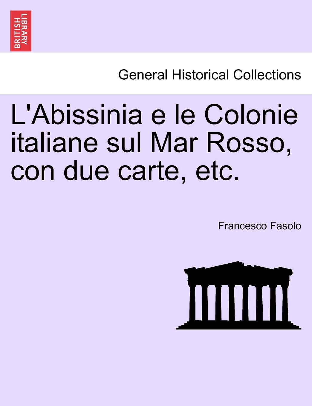 L'Abissinia E Le Colonie Italiane Sul Mar Rosso, Con Due Carte, Etc. Contemporary literature