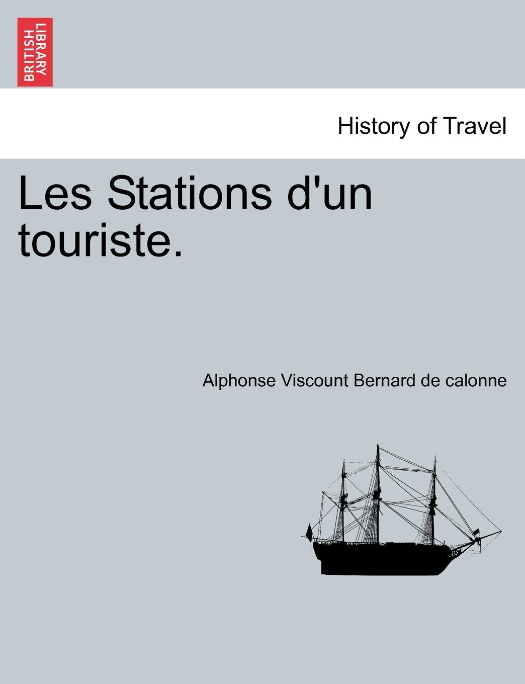 Les Stations D'Un Touriste. Politics & History