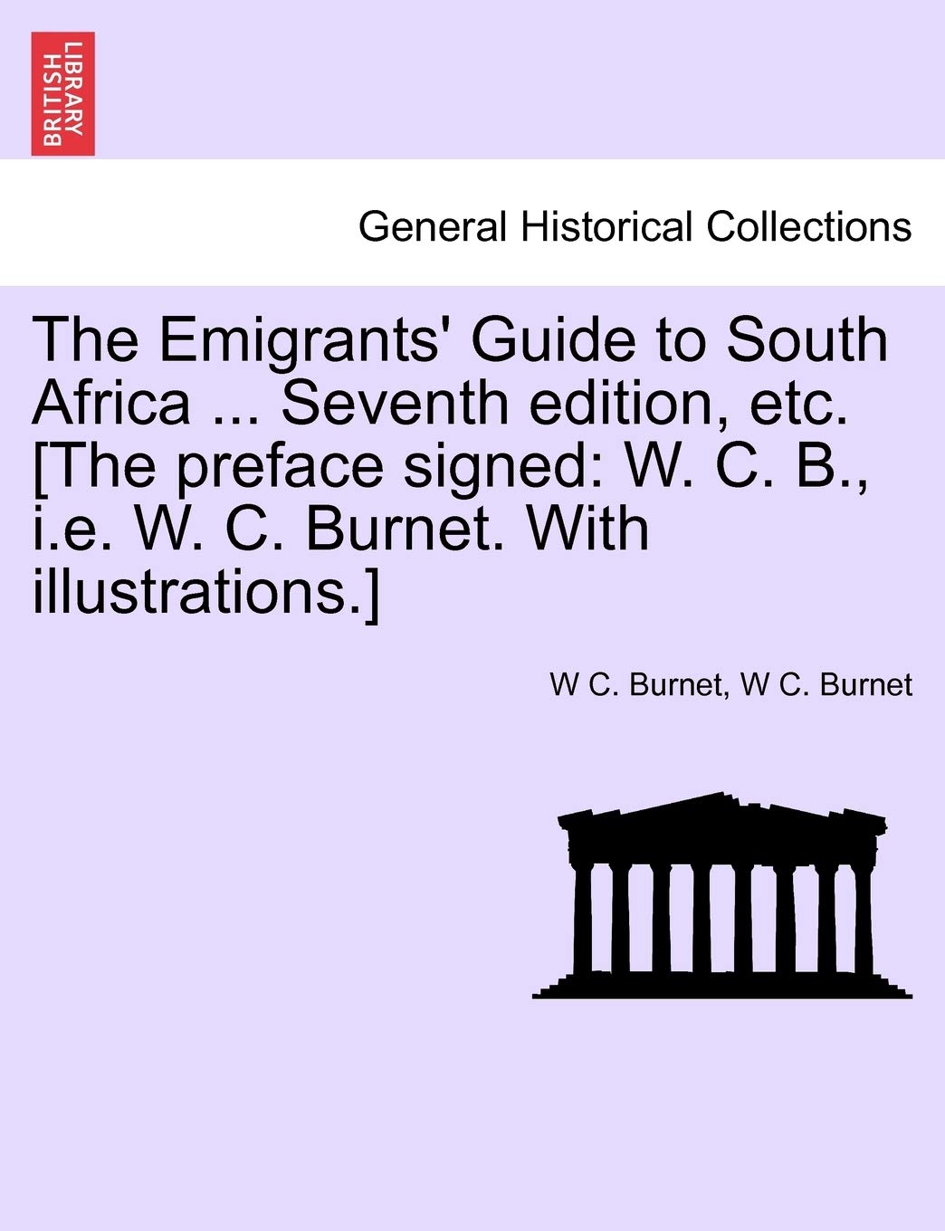 The Emigrants' Guide to South Africa ... Seventh Edition, Etc. Politics & History