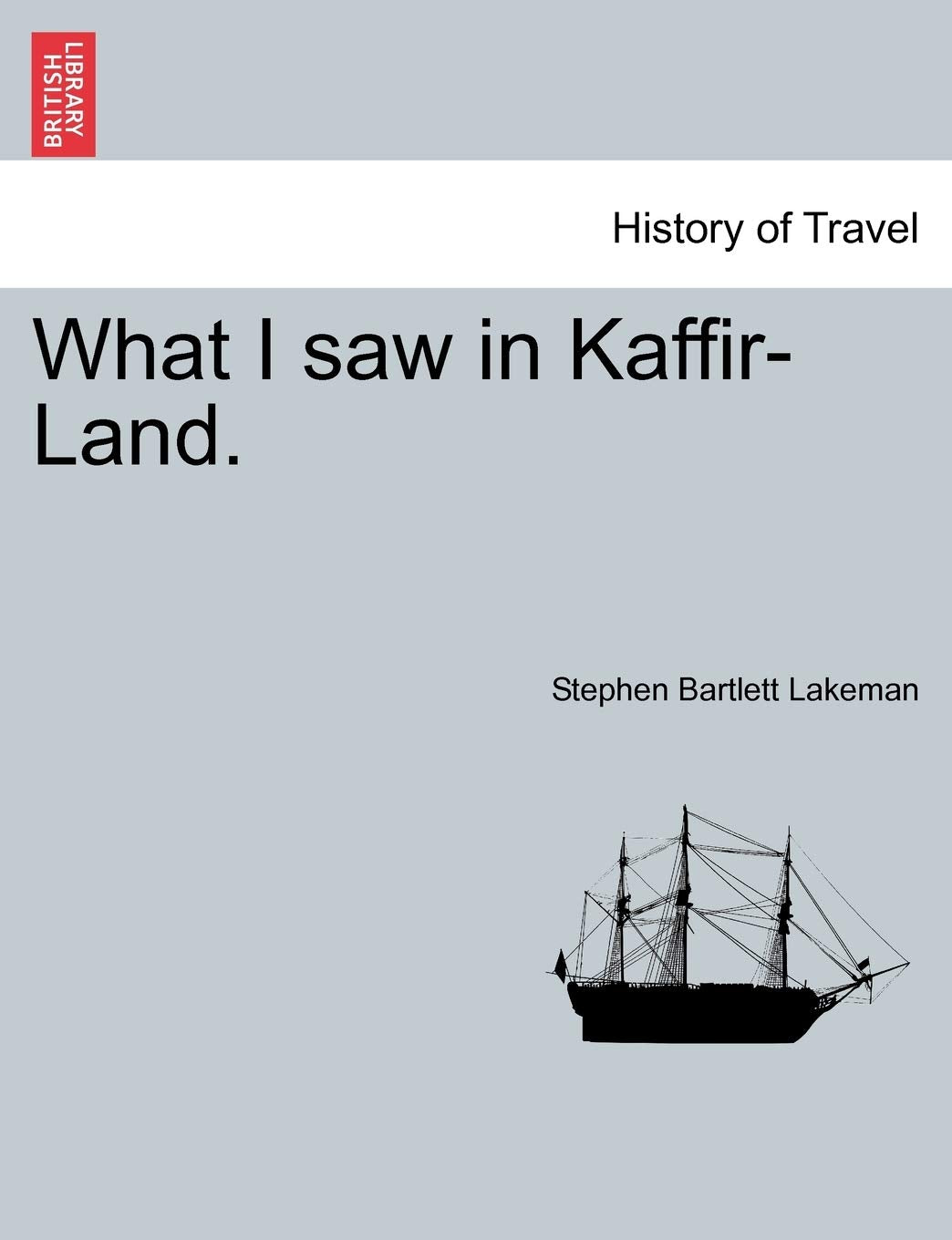 What I Saw in Kaffir-Land. Politics & History
