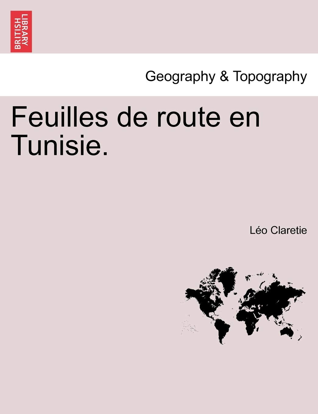 Feuilles de Route En Tunisie. Geology & Geography