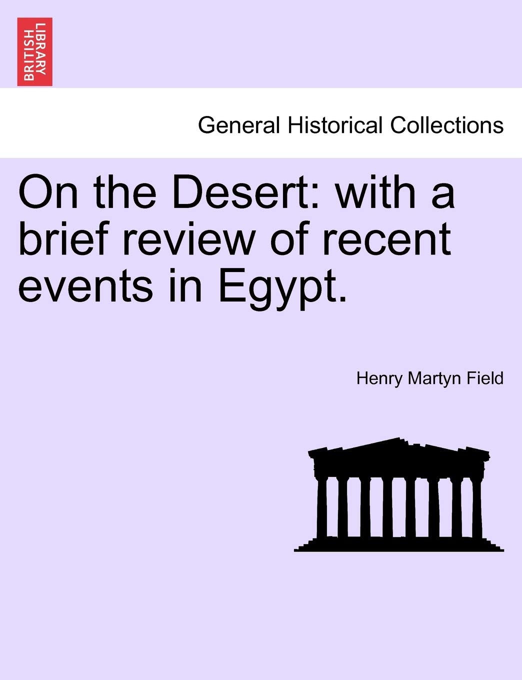 On the Desert: With a Brief Review of Recent Events in Egypt. Contemporary literature