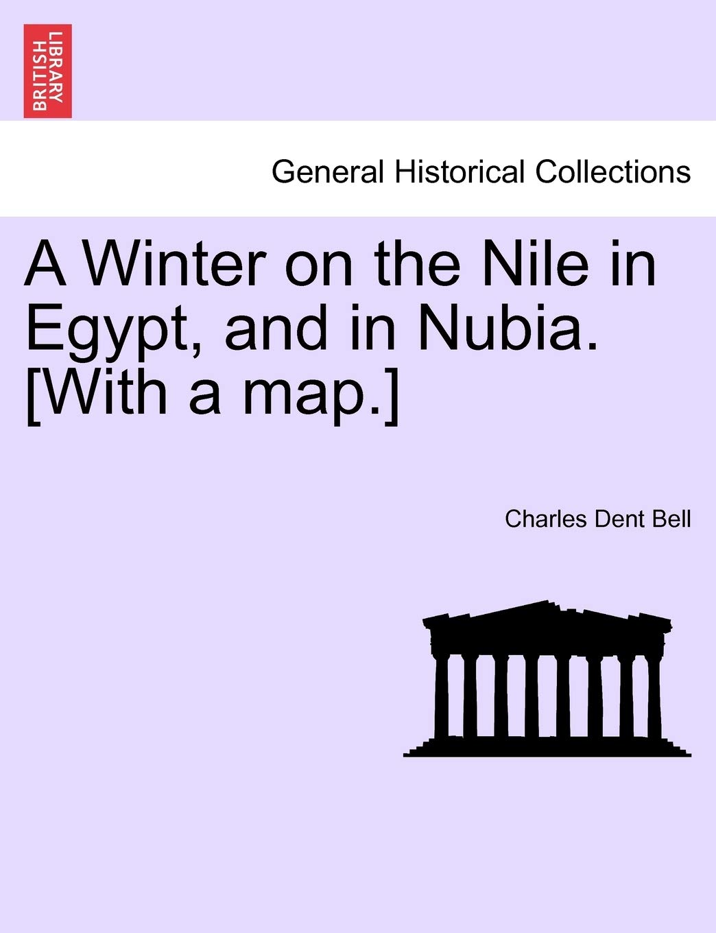 A Winter on the Nile in Egypt, and in Nubia. Politics & History