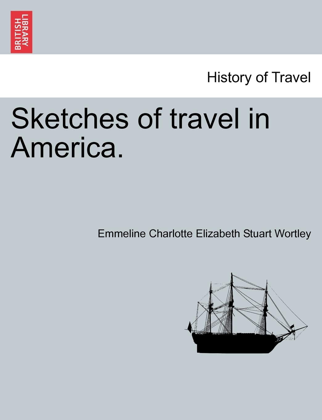 Sketches of Travel in America. Politics & History