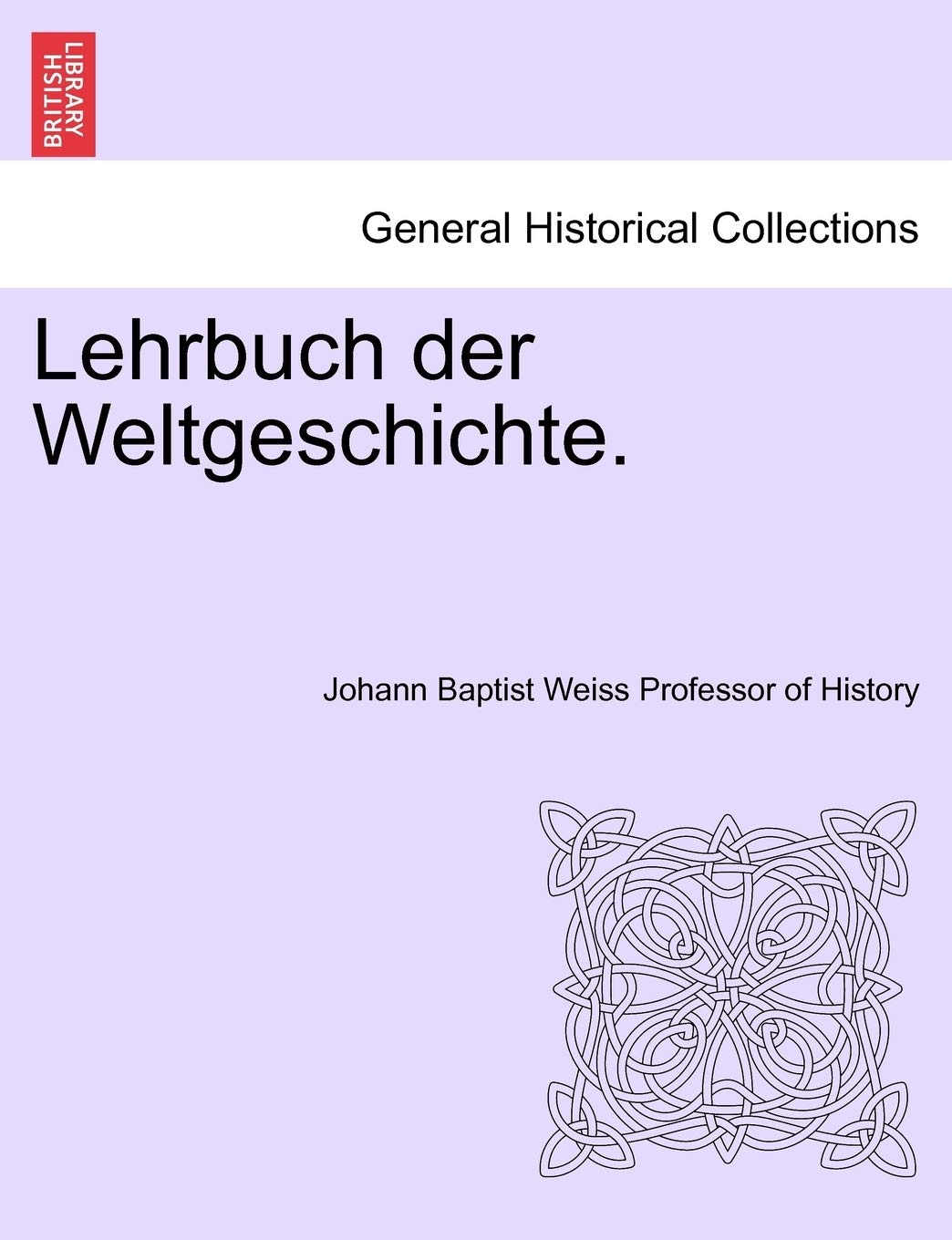 Lehrbuch Der Weltgeschichte. Politics & History