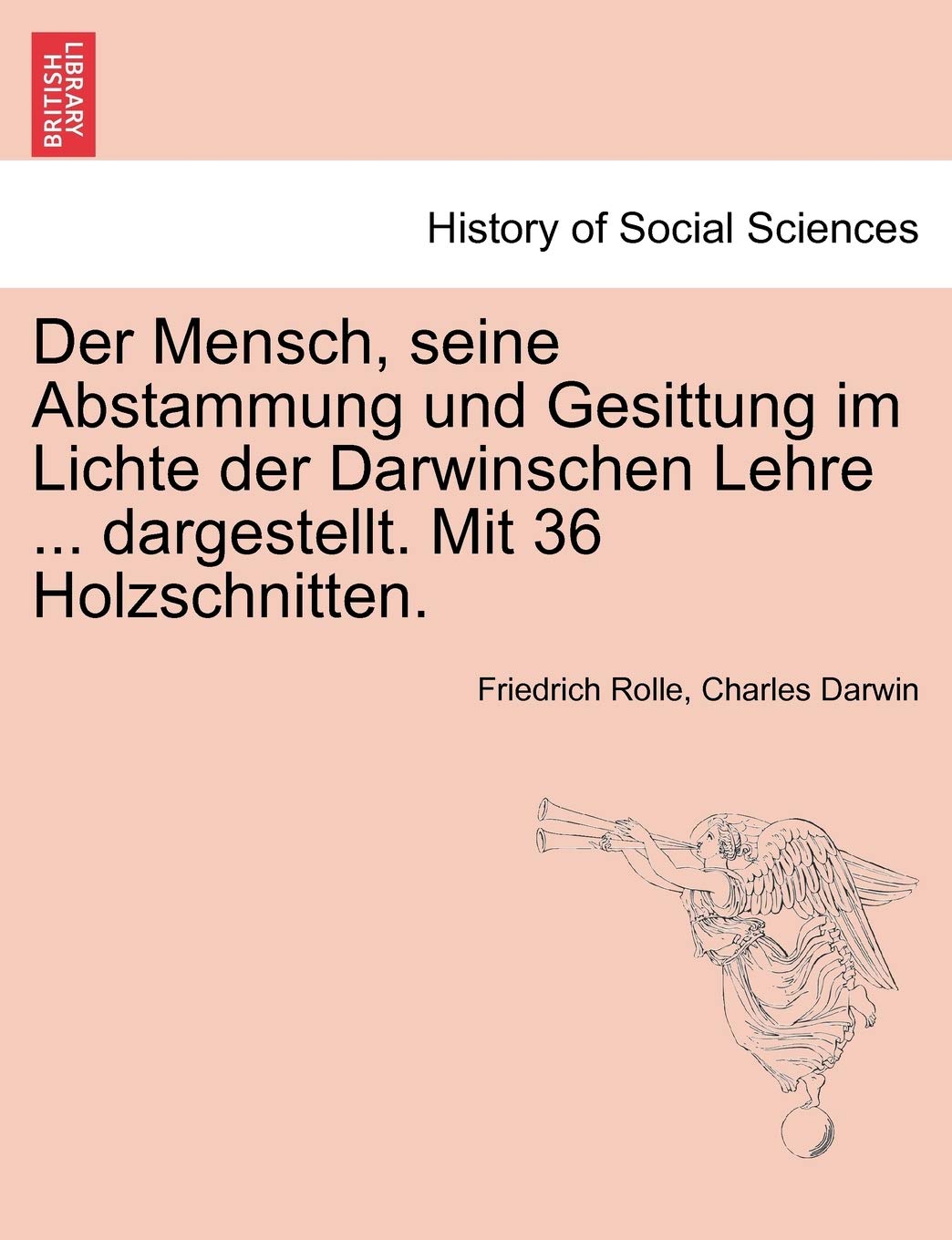 Der Mensch, Seine Abstammung Und Gesittung Im Lichte Der Darwinschen Lehre ... Dargestellt. Mit 36 Holzschnitten. Books