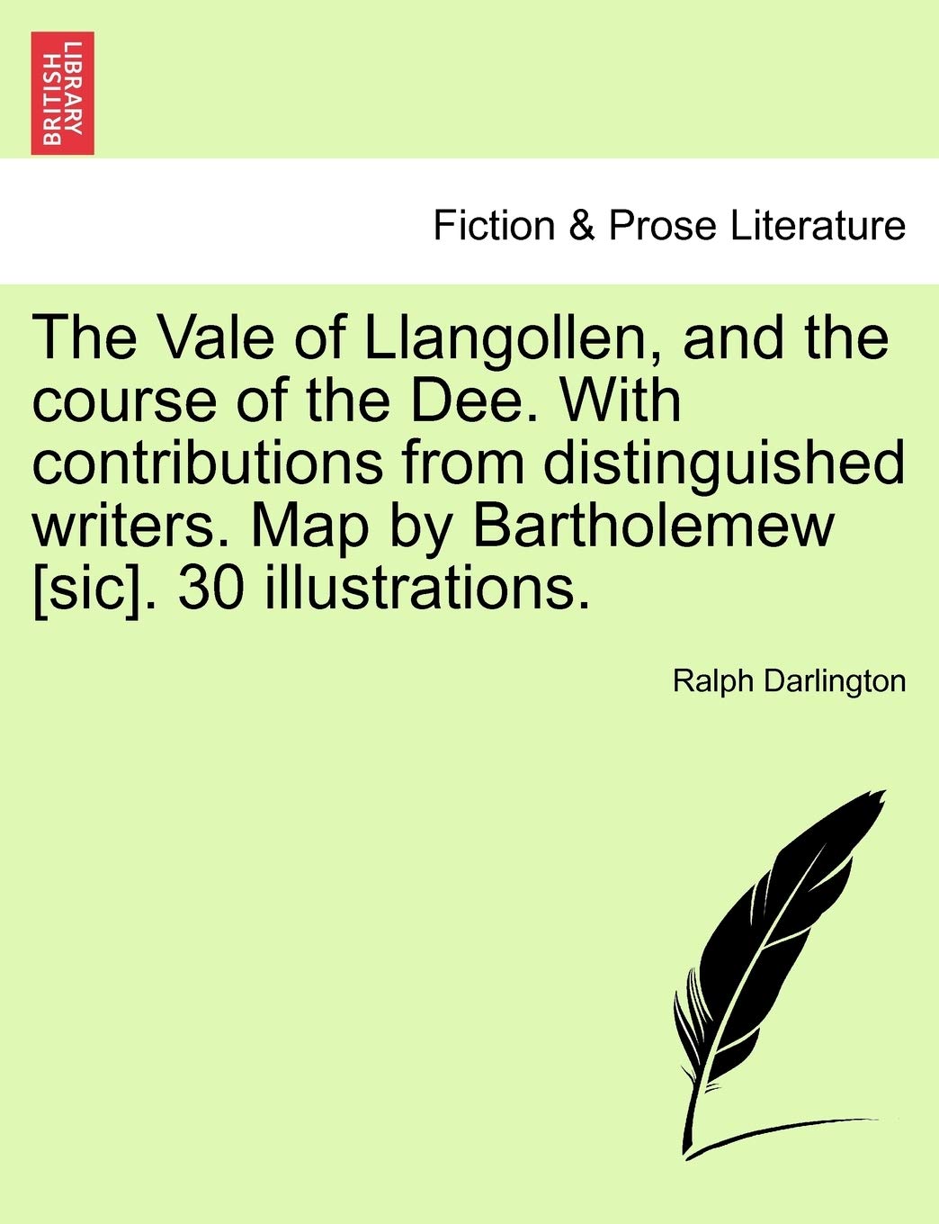 The Vale of Llangollen, and the Course of the Dee. with Contributions from Distinguished Writers. Map by Bartholemew . 30 Illustrations. Contemporary literature