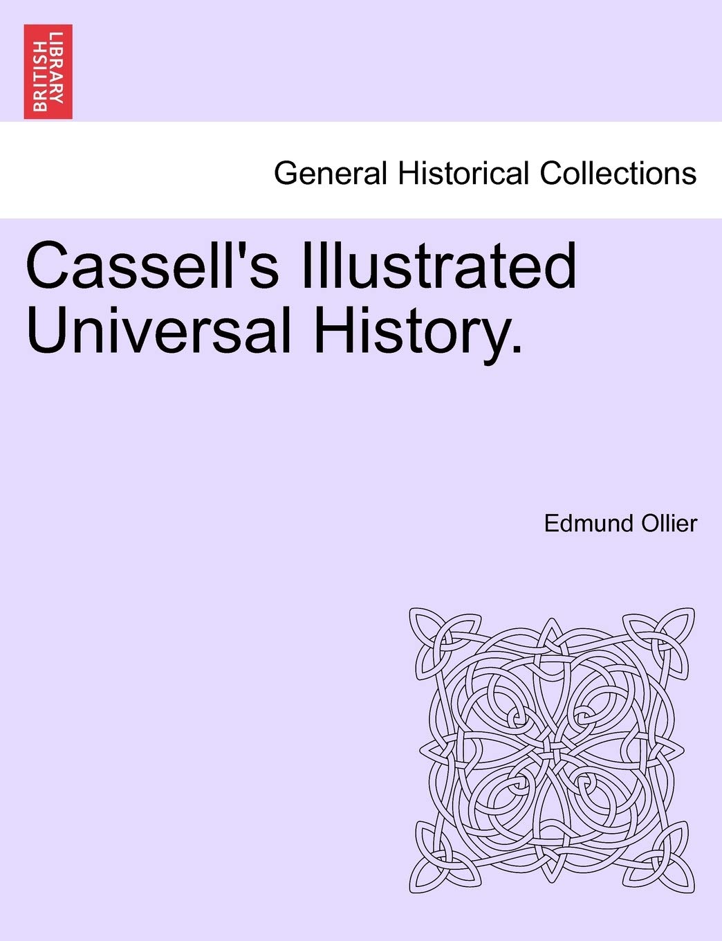 Cassell's Illustrated Universal History. Politics & History