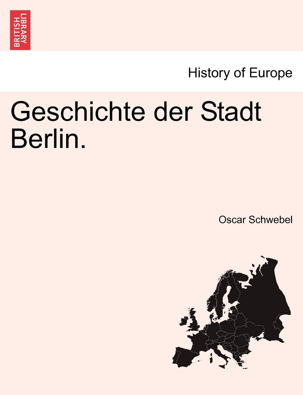Geschichte Der Stadt Berlin. Politics & History