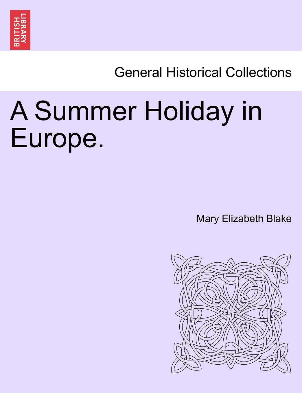 A Summer Holiday in Europe. Politics & History
