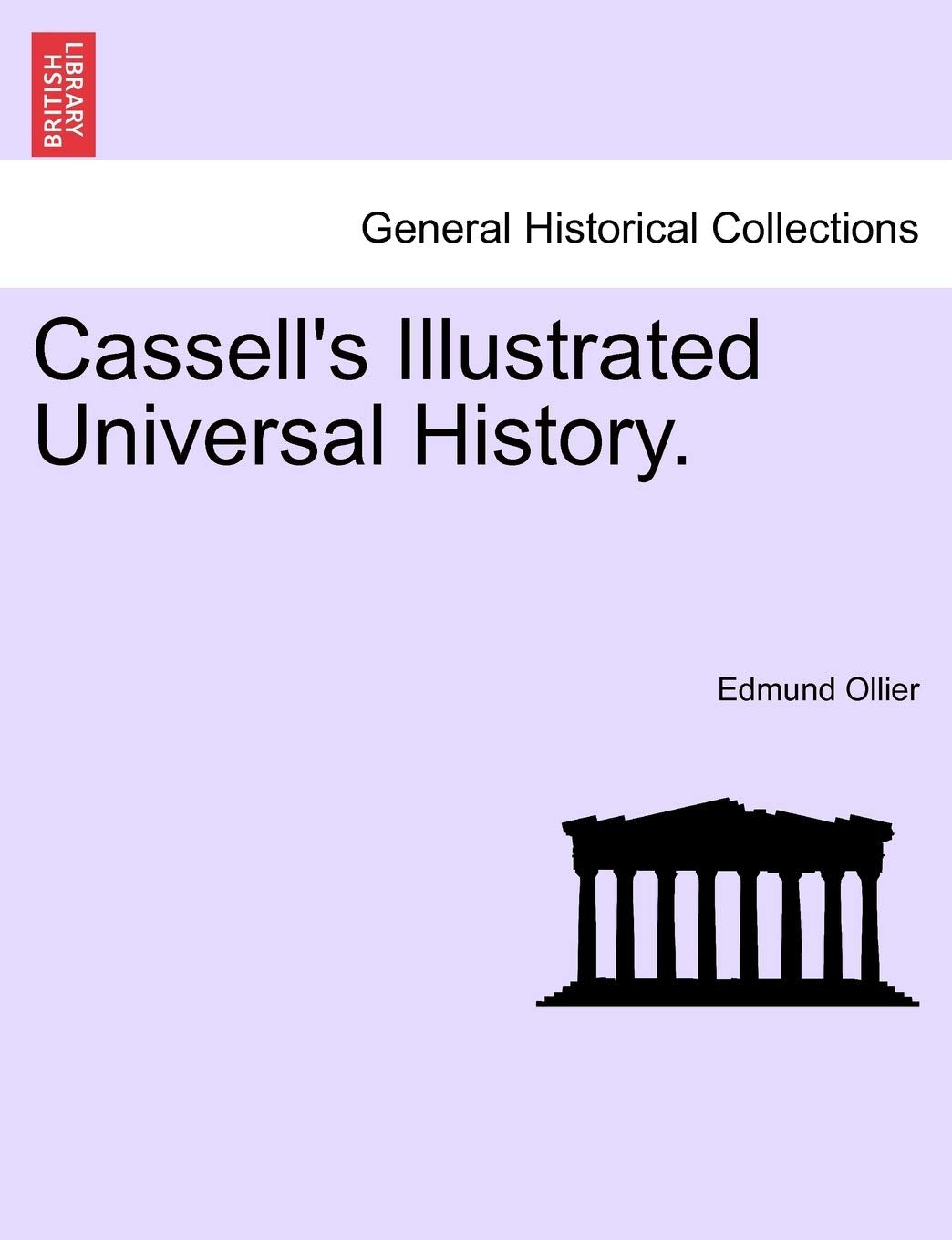Cassell's Illustrated Universal History. Politics & History