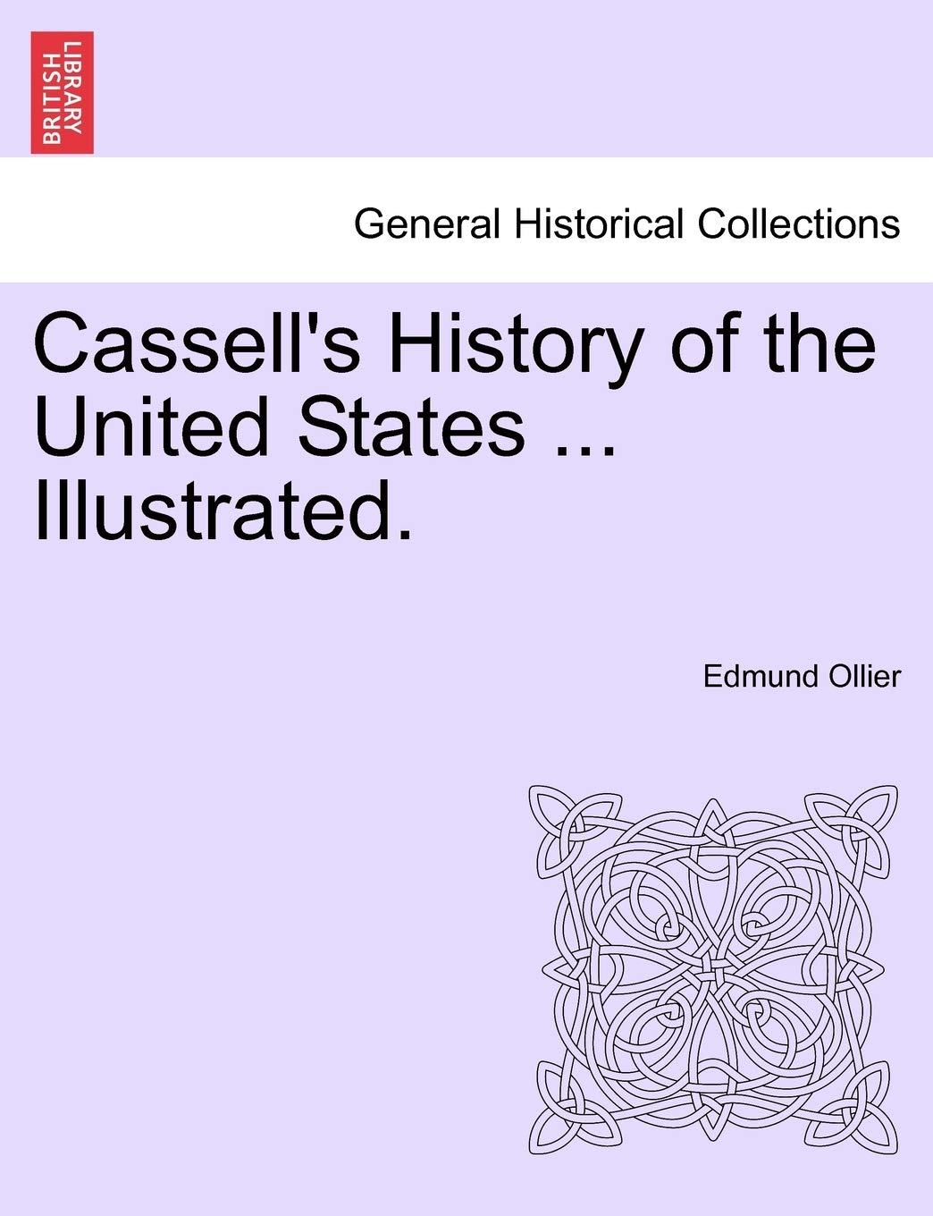 Cassell's History of the United States ... Illustrated. Politics & History