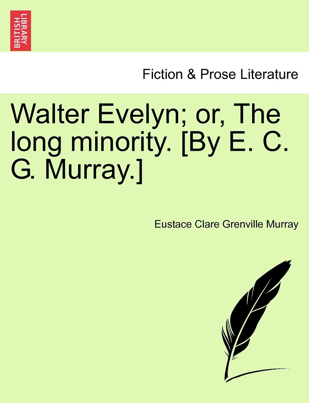 Walter Evelyn; or, The long minority. Contemporary literature