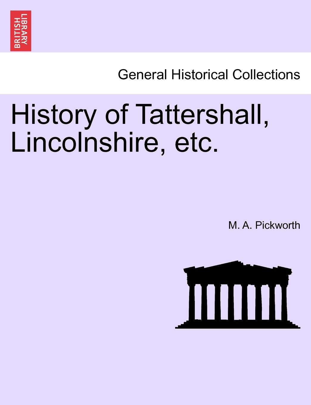 History of Tattershall, Lincolnshire, Etc. Politics & History