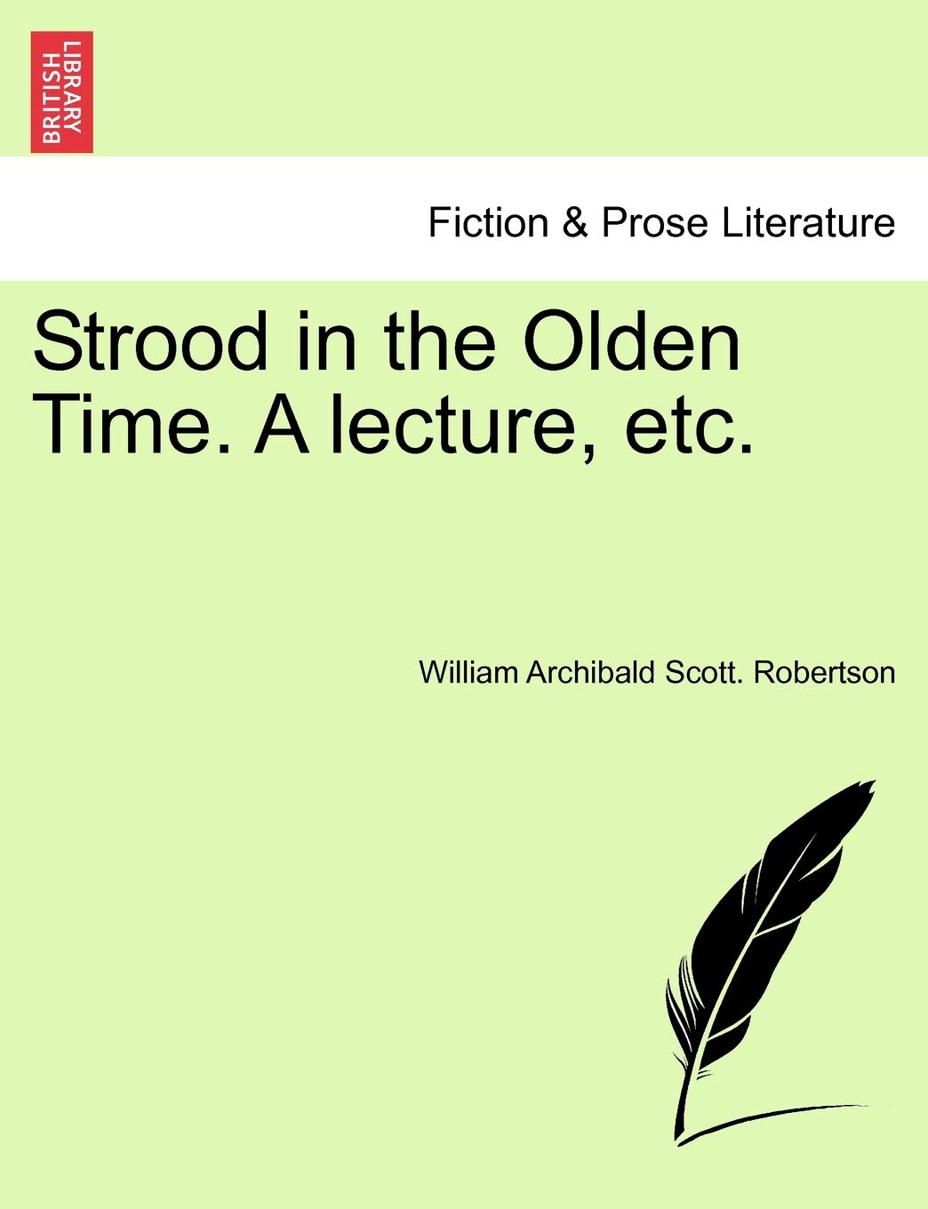 Strood in the Olden Time. a Lecture, Etc. Contemporary literature