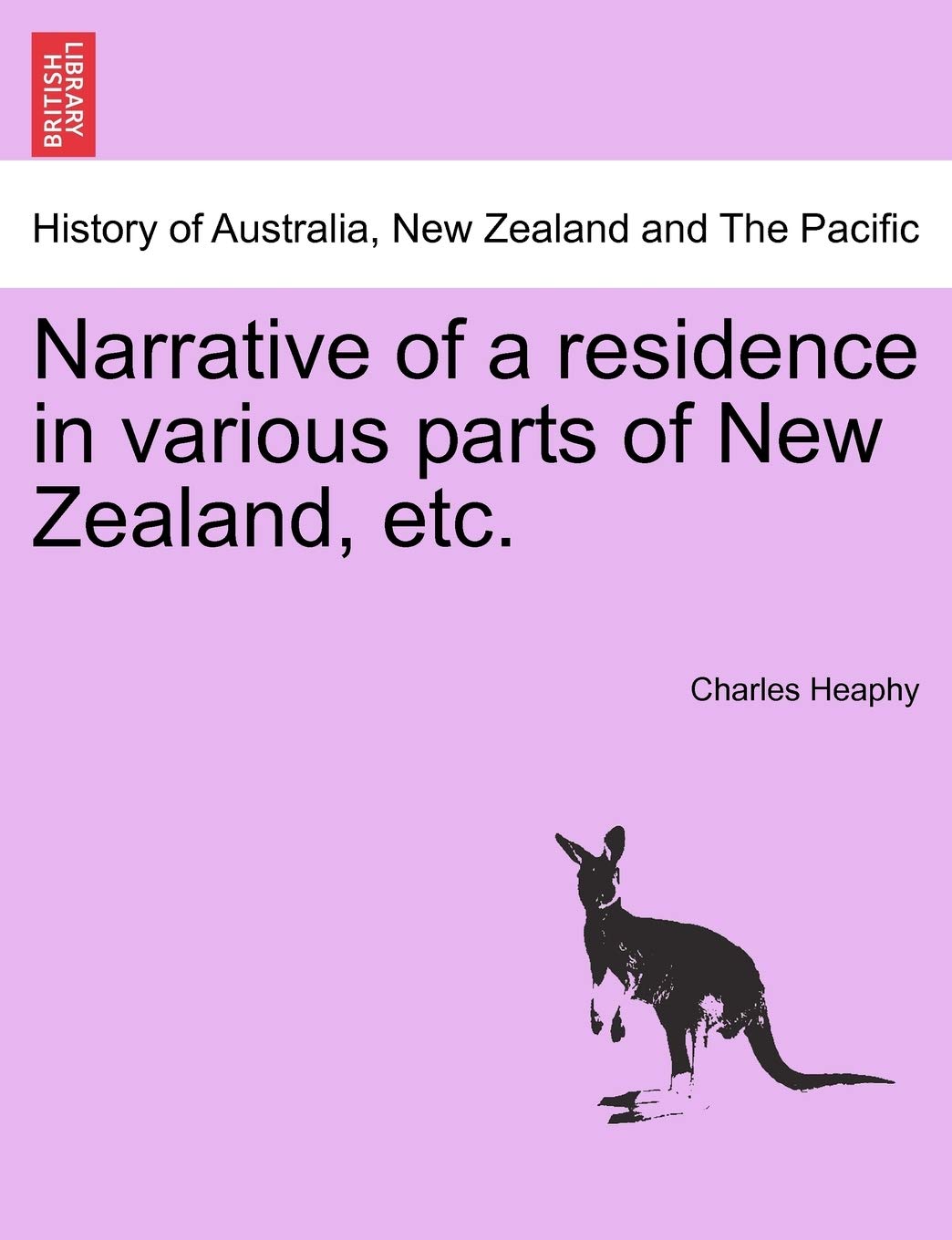 Narrative of a Residence in Various Parts of New Zealand, Etc. Leisure, Home & Garden