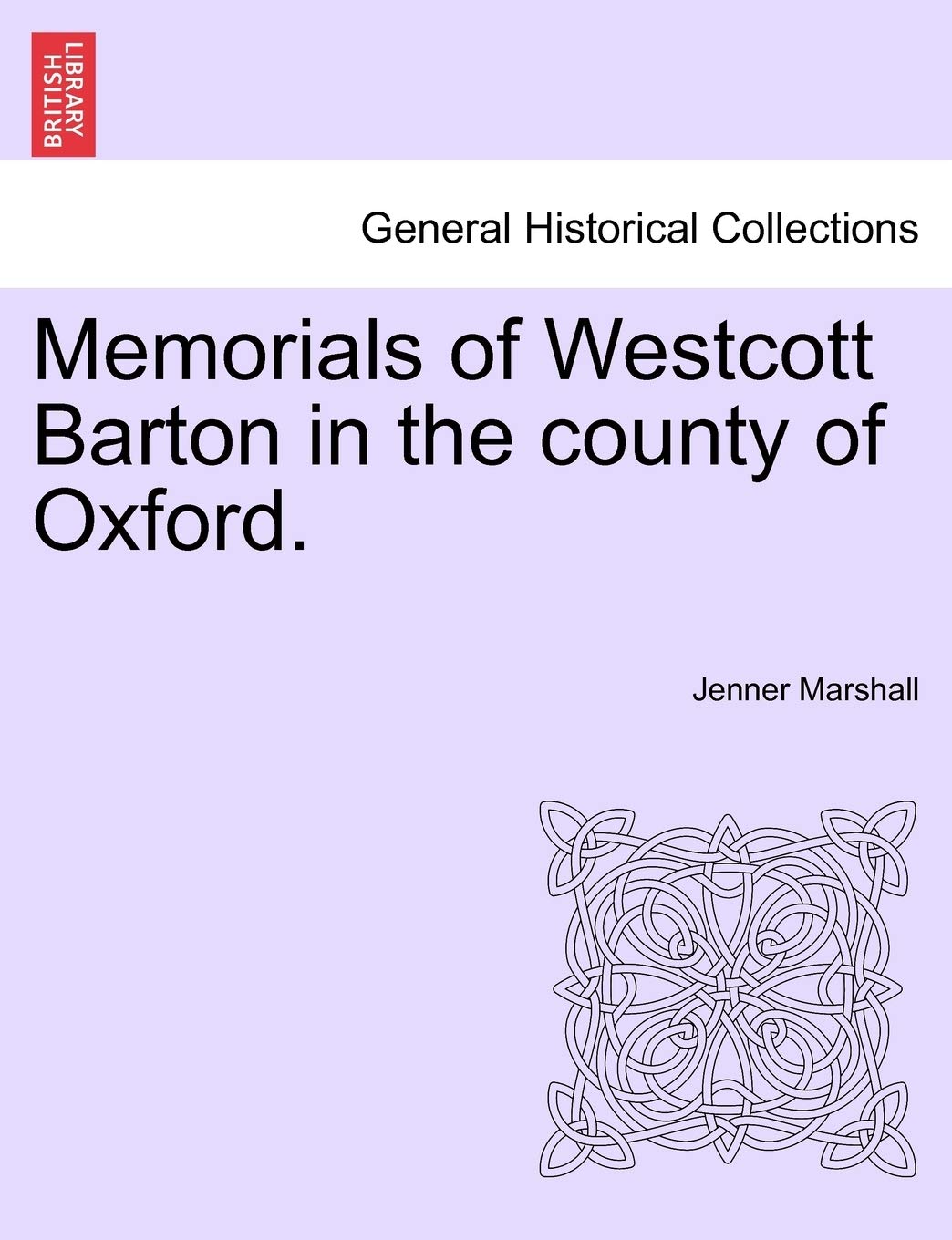 Memorials of Westcott Barton in the County of Oxford. Politics & History