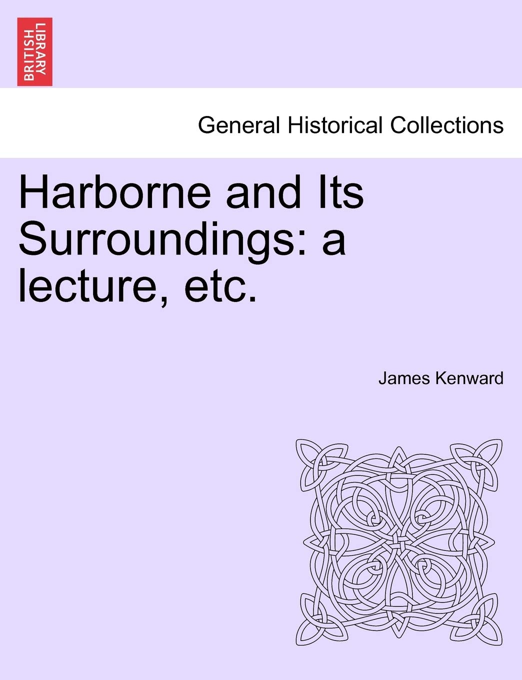 Harborne and Its Surroundings: A Lecture, Etc. Politics & History