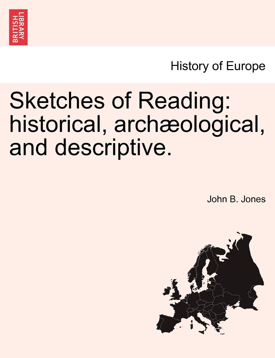 Sketches of Reading: Historical, Archaeological, and Descriptive. Contemporary literature