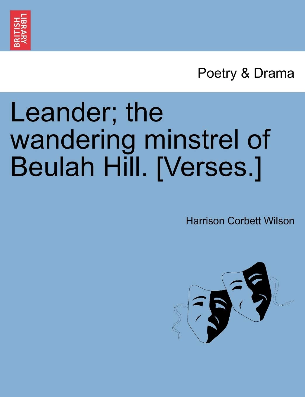 Leander; The Wandering Minstrel of Beulah Hill. Drama