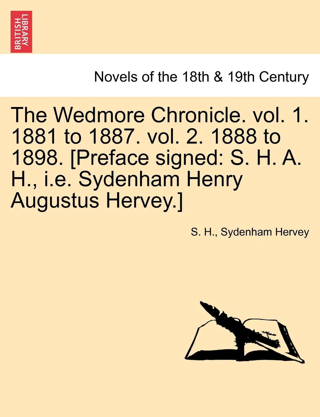 The Wedmore Chronicle. Vol. 1. 1881 to 1887. Vol. 2. 1888 to 1898. Vol. I Classics