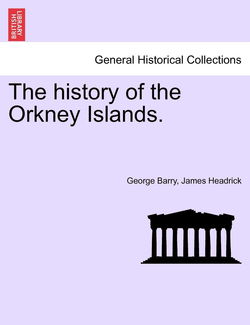 The history of the Orkney Islands. THE SECOND EDITION Politics & History