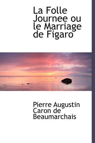 La Folle Journee Ou Le Marriage de Figaro book