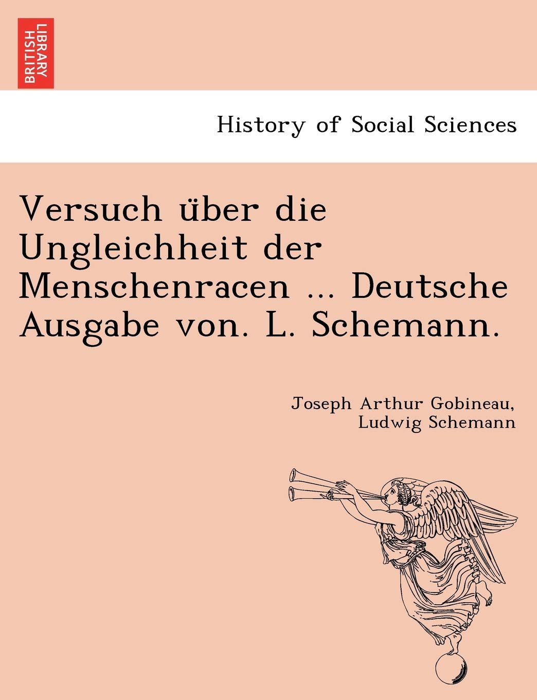Versuch über die Ungleichheit der Menschenracen ... Deutsche Ausgabe von. L. Schemann. book
