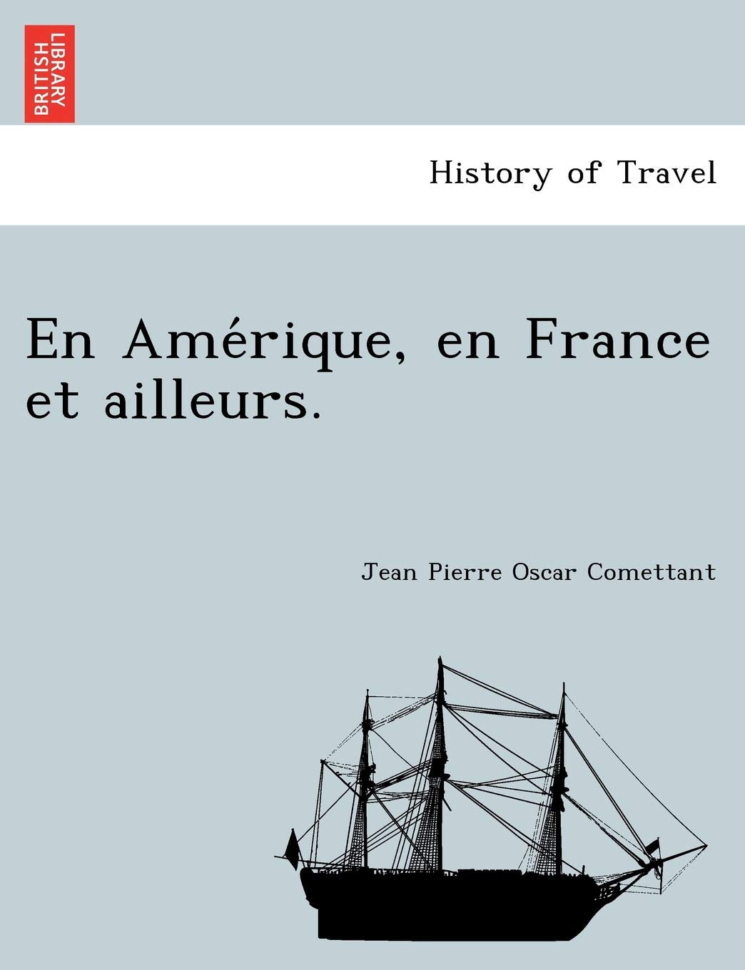 En AME Rique, En France Et Ailleurs. book