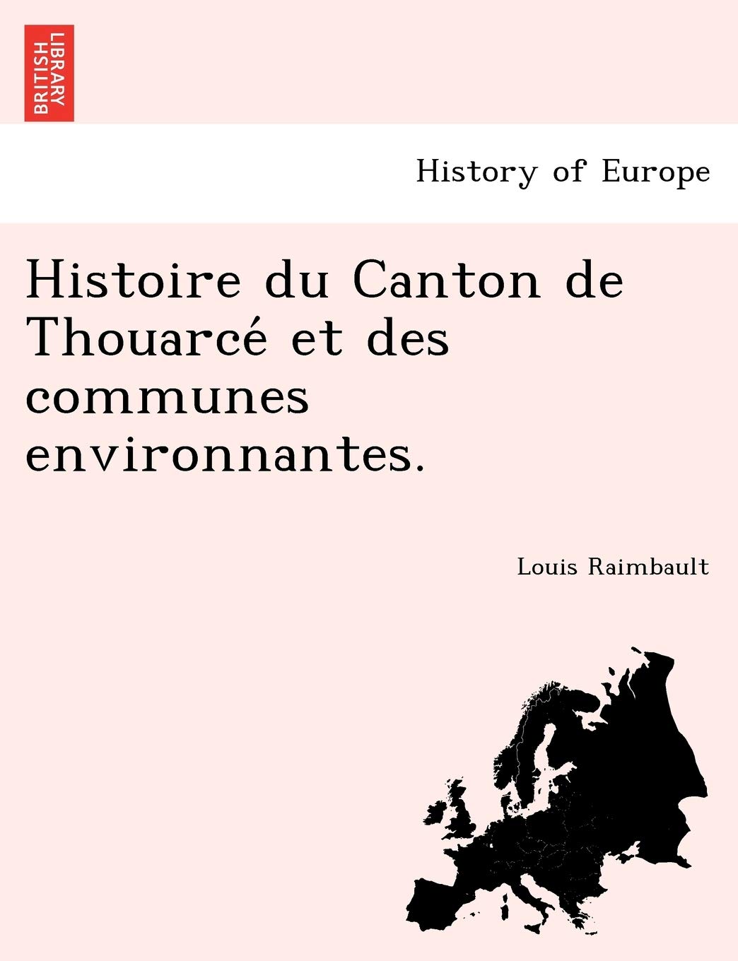 Histoire Du Canton de Thouarce Et Des Communes Environnantes. book