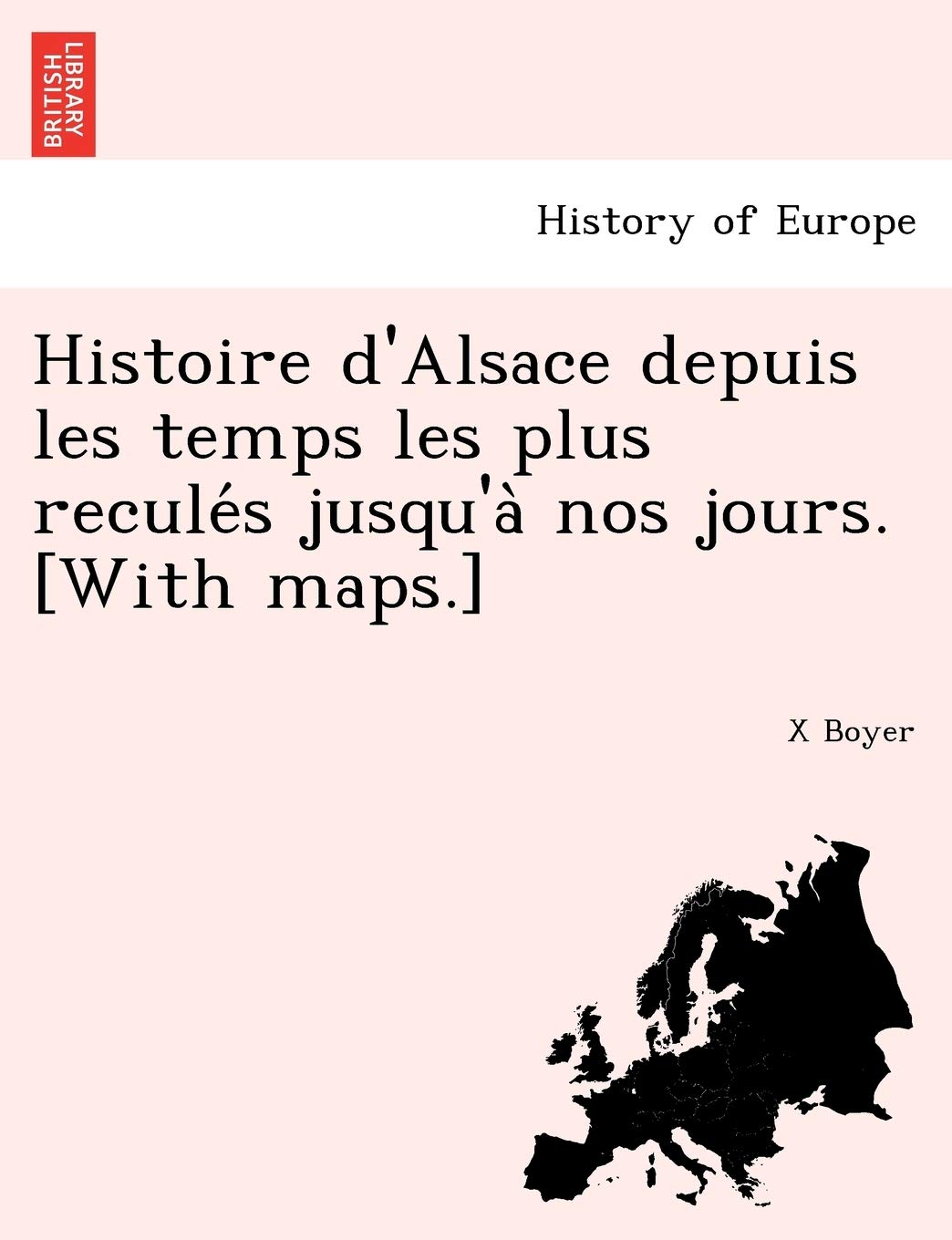 Histoire D'Alsace Depuis Les Temps Les Plus Recule S Jusqu'a Nos Jours. book
