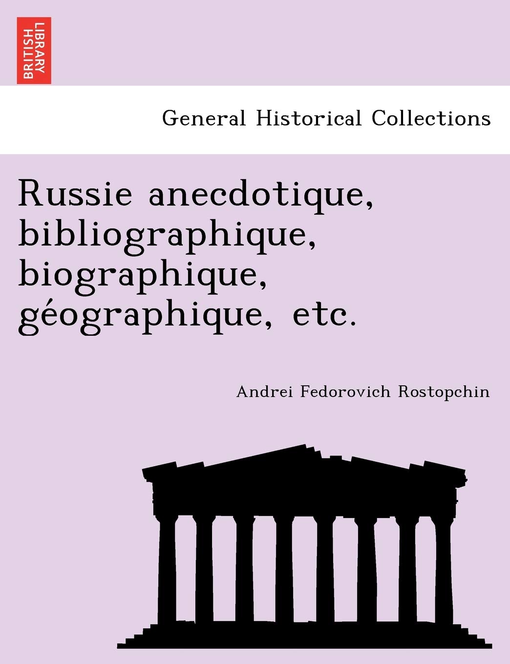 Russie Anecdotique, Bibliographique, Biographique, GE Ographique, Etc. book