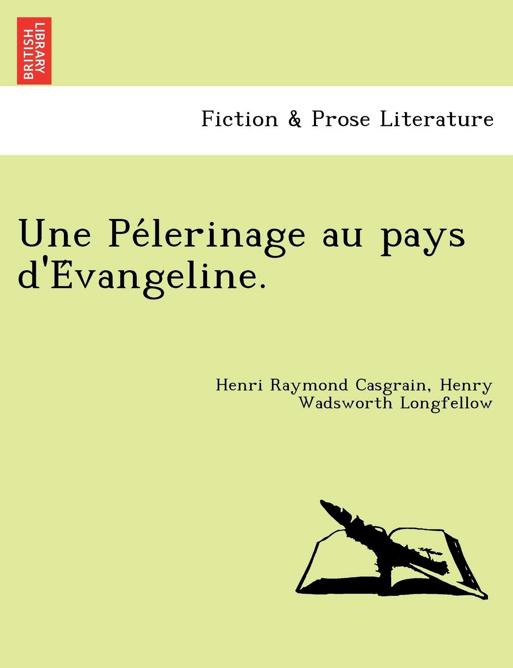 Une Pélerinage au pays d'Évangeline. book