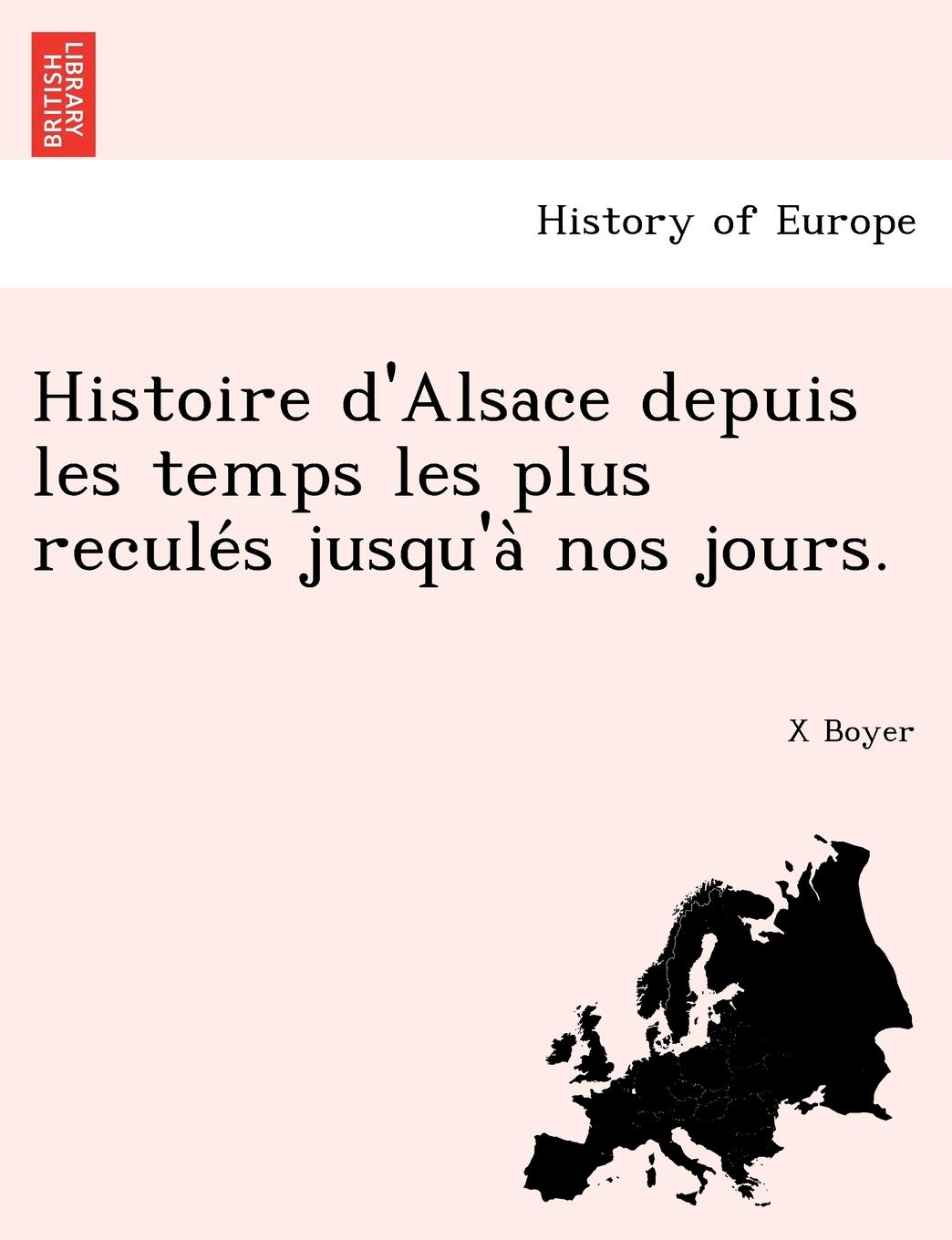Histoire d'Alsace depuis les temps les plus reculés jusqu'à nos jours. book