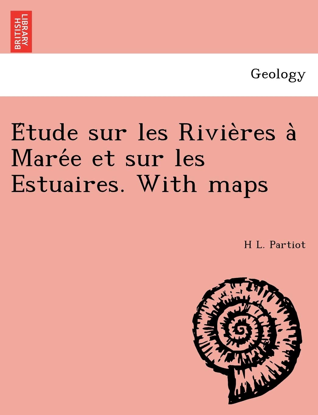 E Tude Sur Les Rivie Res a Mare E Et Sur Les Estuaires. with Maps book