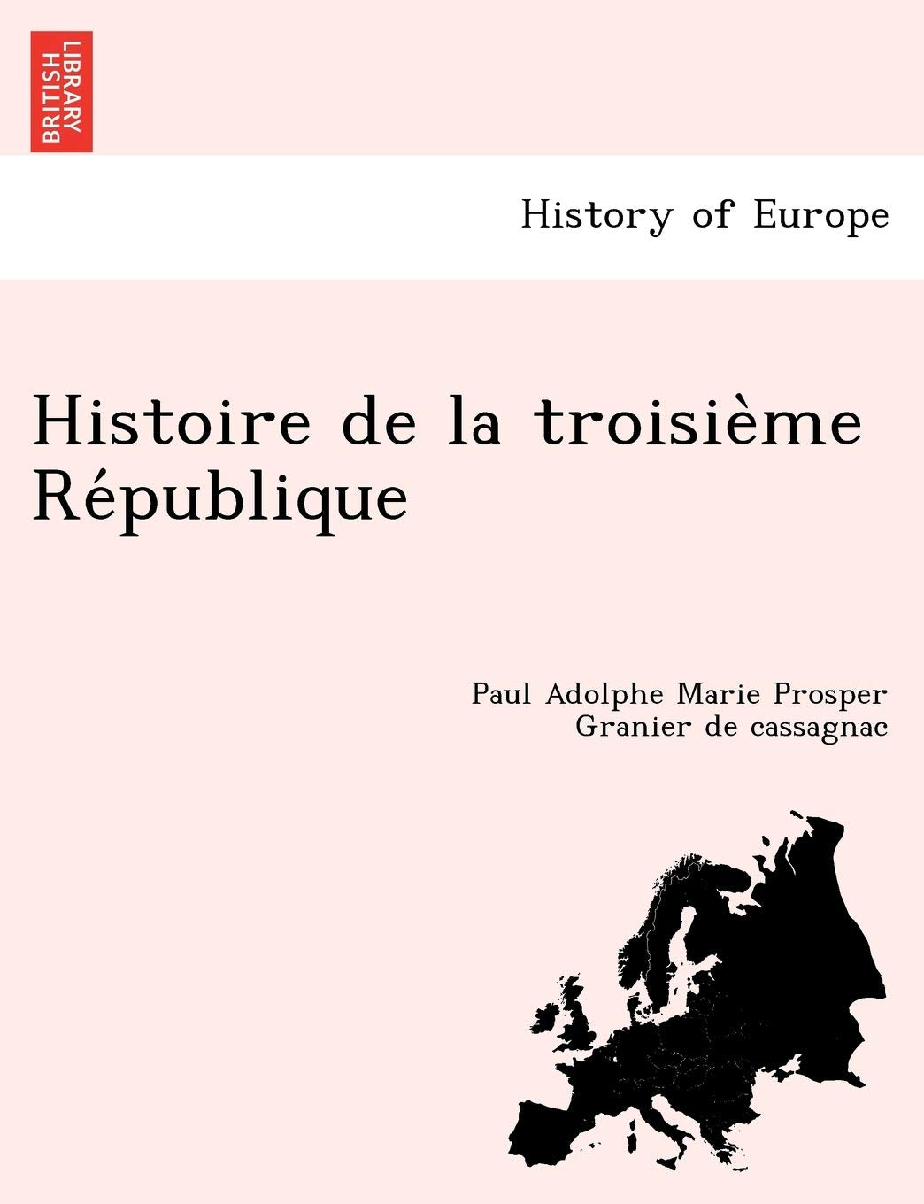 Histoire de La Troisie Me Re Publique book