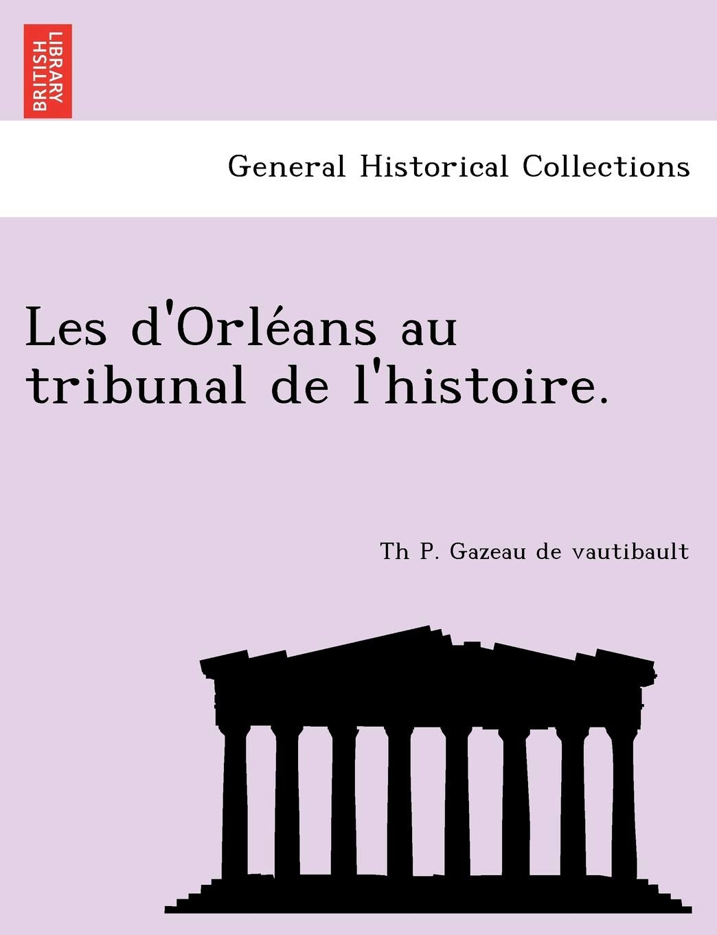 Les D'Orle ANS Au Tribunal de L'Histoire. book