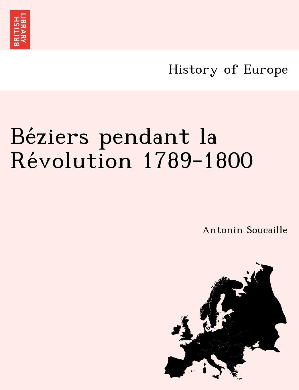 Be Ziers Pendant La Re Volution 1789-1800 book