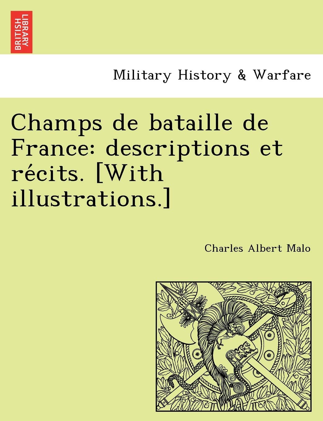 Champs de Bataille de France: Descriptions Et Re Cits. book