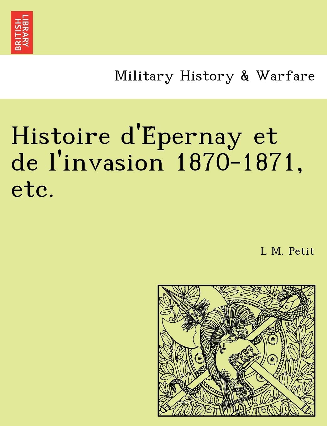 Histoire D'e Pernay Et de L'Invasion 1870-1871, Etc. book