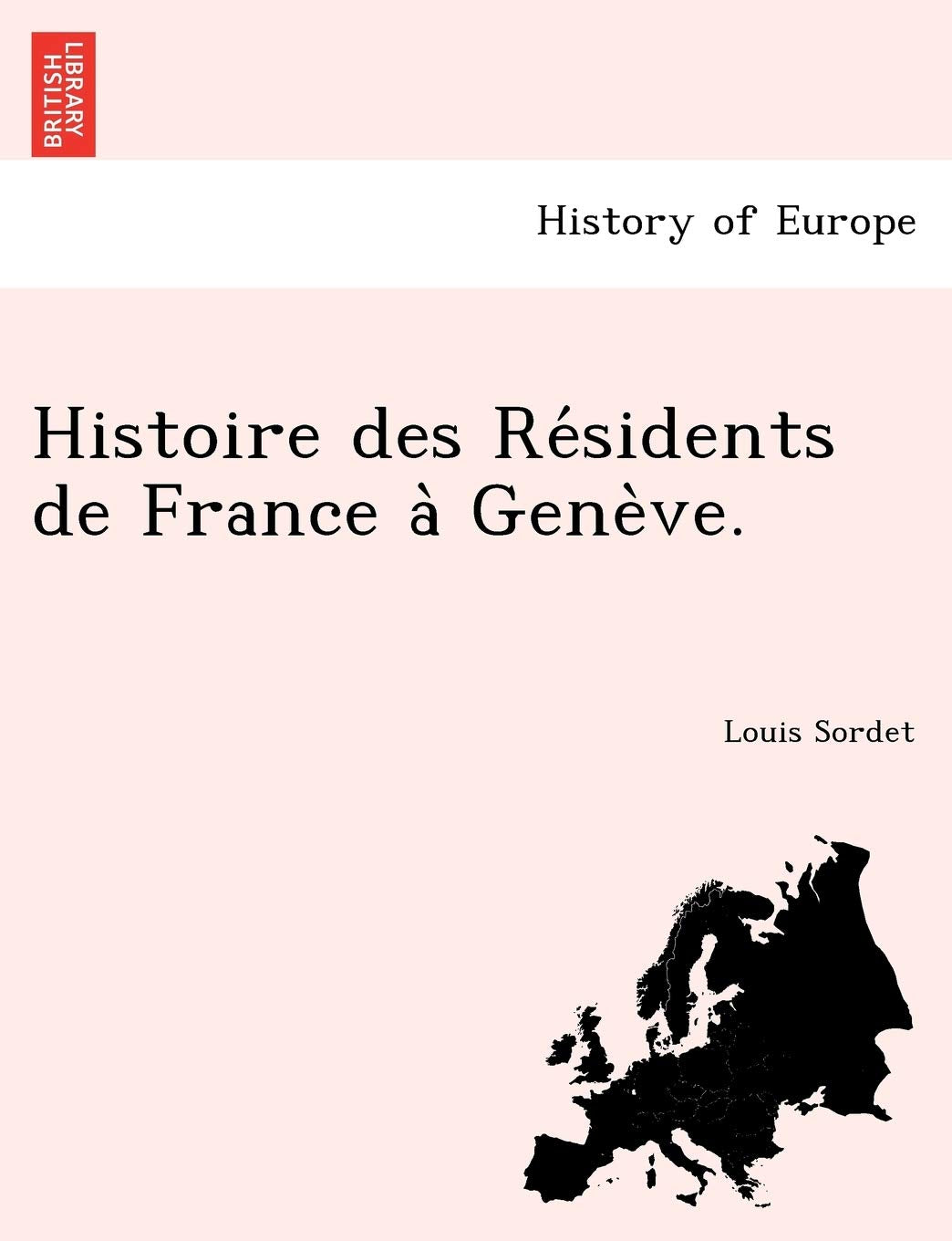 Histoire Des Re Sidents de France a Gene Ve. book