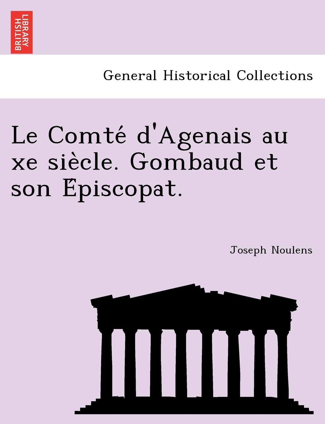 Le Comte D'Agenais Au Xe Sie Cle. Gombaud Et Son E Piscopat. book