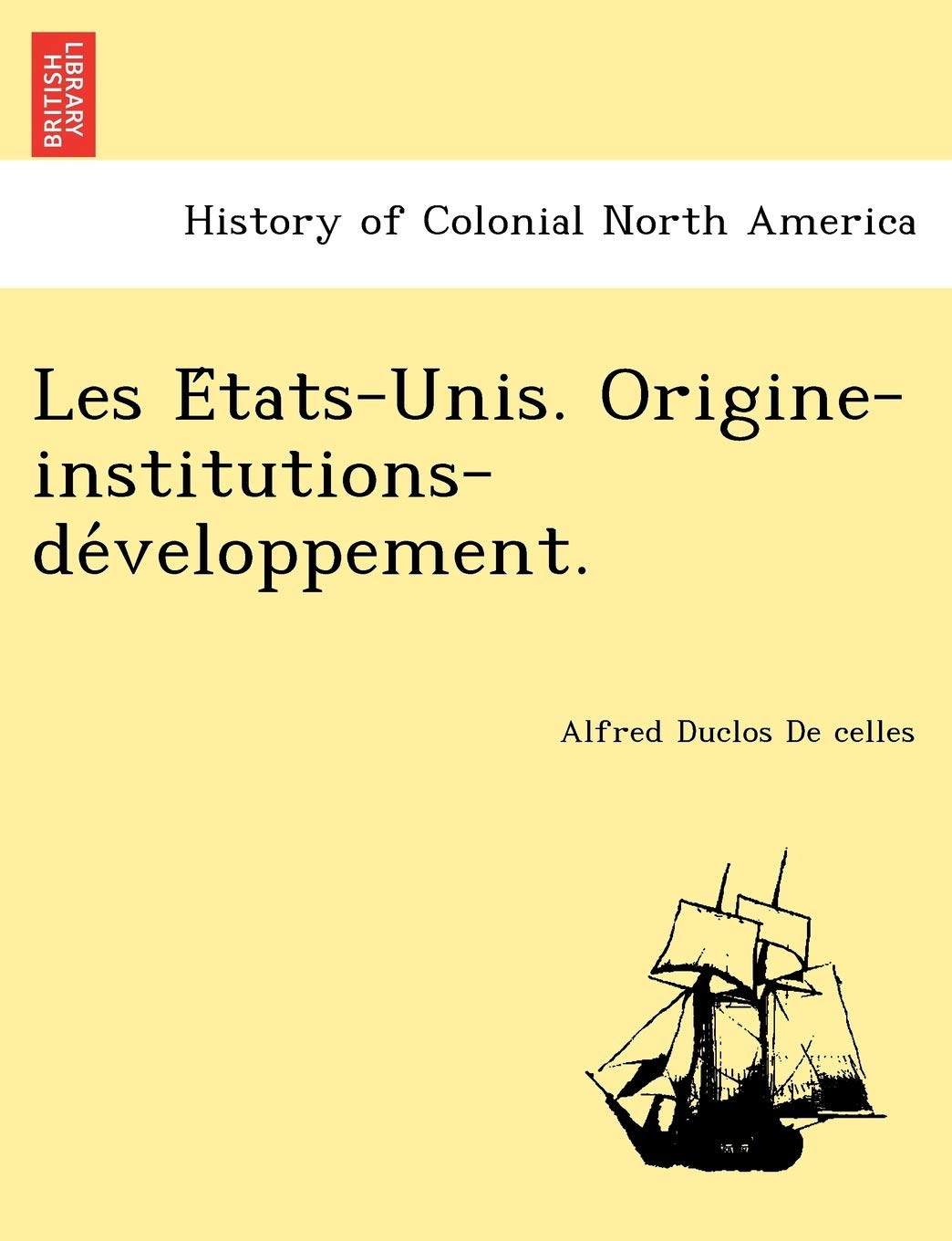 Les E Tats-Unis. Origine-Institutions-de Veloppement. book