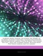 Articles on Alabama (Band) Albums, Including: My Home's in Alabama, Alabama Christmas, Alabama Discography, Mountain Music (Album), Feels So Right, th book